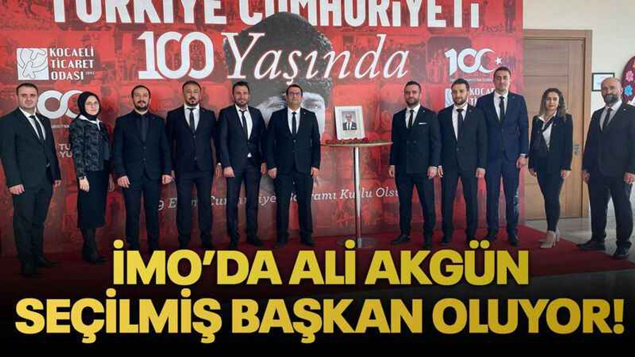 İMO’da Ali Akgün seçilmiş başkan oluyor!